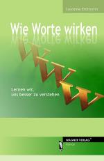 ISBN 9783866837089: Wie Worte wirken : Lernen wir, uns besser zu verstehen