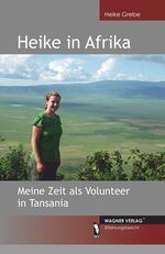 ISBN 9783866838024: Heike in Afrika - Meine Zeit als Volunteer in Tansania