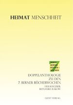 ISBN 9783866857421: Heimat - Menschheit - Doppelanthologie zu den 7. Berner Bücherwochen