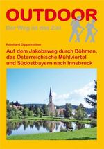 ISBN 9783866863286: Auf dem Jakobsweg durch Böhmen, das Österreichische Mühlviertel und Südostbayern nach Innsbruck