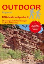 ISBN 9783866865945: USA Nationalparks II - 25 unvergessliche Wanderungen in Utah und Wyoming