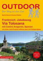 ISBN 9783866865976: Frankreich: Jakobsweg Via Tolosana mit Camino Aragonés, Spanien - von Arles nach Puente la Reina über den Somportpass