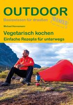 ISBN 9783866866744: Vegetarisch kochen – Einfache Rezepte für unterwegs