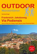 ISBN 9783866867963: Frankreich: Jakobsweg Via Podiensis | von Le Puy-en-Velay nach Saint-Jean-Pied-de-Port | Hartmut Engel | Taschenbuch | Der Weg ist das Ziel | 256 S. | Deutsch | 2024 | Stein, Conrad Verlag