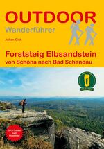 ISBN 9783866868458: Forststeig Elbsandstein | von Schöna nach Bad Schandau | Julian Gick | Taschenbuch | Outdoor Wanderführer | 128 S. | Deutsch | 2024 | Stein, Conrad Verlag | EAN 9783866868458