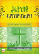 ISBN 9783866870307: Junge Gemeinden - Experiment oder Zukunftsmodell? Einsichten, Ansichten, Aussichten