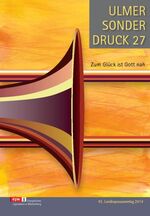 Ulmer Sonderdruck 27 - Zum Glück ist Gott nah