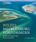 Wildes Mecklenburg-Vorpommern – Bilder einzigartiger Naturschätze