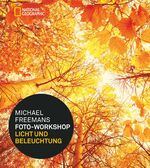 ISBN 9783866903456: Michael Freemans Foto-Workshop Licht und Beleuchtung