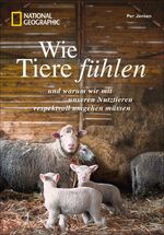 ISBN 9783866907614: Wie Tiere fühlen - ... und warum wir mit unseren Nutztieren respektvoll umgehen müssen