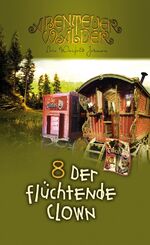 ISBN 9783866991484: Der flüchtende Clown - Abenteuerwälder Band 8