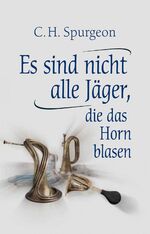 ISBN 9783866993334: Es sind nicht alle Jäger, die das Horn blasen