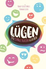 ISBN 9783866993440: Lügen, die junge Frauen glauben - … und die Wahrheit, die sie frei macht