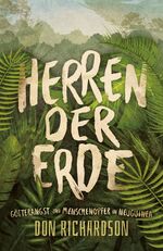 ISBN 9783866993662: Herren der Erde - Götterangst und Menschenopfer in Neuguinea