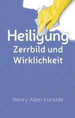 ISBN 9783866993839: Heiligung – Zerrbild und Wirklichkeit