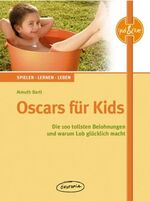 ISBN 9783867020213: Oscars für Kids / Die 100 tollsten Belohnungen und warum Lob glücklich macht