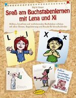 Spaß am Buchstabenlernen mit Lena und Xi Spaß am Buchstabenlernen mit Lena und Xi