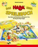 Das HABA-Kiga-Spielebuch - Neue Ideen und Varianten zu „Obstgarten“ & Co. für die ganze Kiga-Gruppe