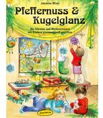 ISBN 9783867022712: Pfeffernuss & Kugelglanz - Die Advents- und Weihnachtszeit mit Kindern stimmungsvoll gestalten