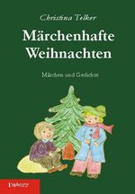 Märchenhafte Weihnachten - Märchen und Gedichte