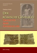 ISBN 9783867050876: Der römische Centurio - Geschichte einer Offiziersklasse