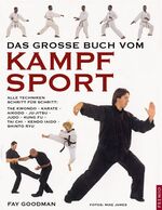 ISBN 9783867060219: Das große Buch vom Kampfsport. Alle Techniken Schritt für Schritt: Taekwon-do, Karate, Aikido, Jiu-Jitsu, Judo, Kung Fu, Tai Chi Chuan, Kendo, Iaido, Shinto Ryu