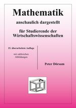 Mathematik anschaulich dargestellt für Studierende der Wirtschaftswissenschaften