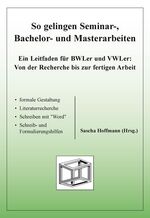 ISBN 9783867075619: So gelingen Seminar-, Bachelor- und Masterarbeiten – Ein Leitfaden für BWLer und VWLer: Von der Recherche bis zur fertigen Arbeit