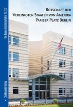 ISBN 9783867110617: Botschaft der Vereinigten Staaten von Amerika Pariser Platz Berlin