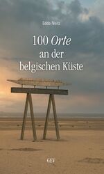 ISBN 9783867121590: 100 Orte an der belgischen Küste | Edda Neitz | Taschenbuch | 216 S. | Deutsch | 2020 | Grenz-Echo ANG | EAN 9783867121590