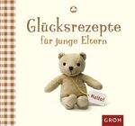 ISBN 9783867131766: Glücksrezepte für junge Eltern