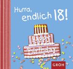 Hurra, endlich 18!