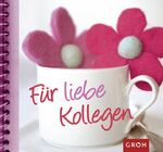 ISBN 9783867134606: Für liebe Kollegen - (Zeit für Freunde)