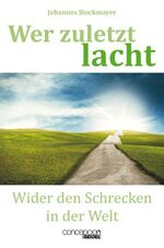 ISBN 9783867160803: Wer zuletzt lacht . Wider den Schrecken der Welt