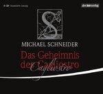 ISBN 9783867170574: Das Geheimnis des Cagliostro - Hörbuch - Inszenierte Lesung Alchemist, Geisterseher, Freimaurer