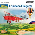 ISBN 9783867172172: Weltwissen für Kinder: Erfinder & Fliegerei – Sach-Hörspiel ab 6 Jahren