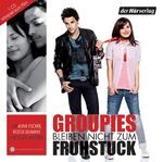 ISBN 9783867176118: Groupies bleiben nicht zum Frühstück