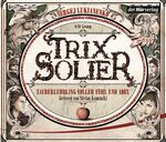 ISBN 9783867176385: Trix Solier, Zauberlehrling voller Fehl und Adel