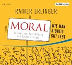 ISBN 9783867177399: Moral – Wie man richtig gut lebt