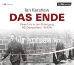 ISBN 9783867177887: Das Ende: Kampf bis in den Untergang - NS-Deutschland 1944/45 [Audiobook] [Audio CD] Ian Kershaw (Autor), Klaus Binder (Übersetzer), Bernd Leineweber (Übersetzer), Martin Pfeiffer (Übersetzer)