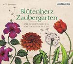 ISBN 9783867179645: Der Garten im Wandel der Jahreszeiten : Lesungen. Blütenherz, Zaubergarten