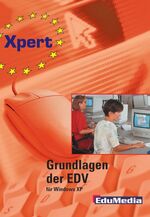 ISBN 9783867183109: Grundlagen der EDV für Windows XP - Fachbuch