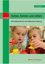 ISBN 9783867236775: Farben, Formen und Zahlen – Aktivitätenheft für die frühkindliche Bildung