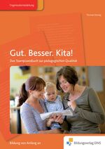 ISBN 9783867239011: Gut. Besser. Kita!