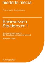 Alexander Thiele: Basiswissen Staatsrech
