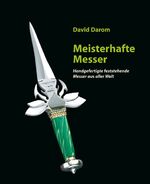 ISBN 9783867260046: Meisterhafte Messer – Hangefertigte feststehende Messer aus aller Welt