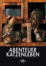 ISBN 9783867261333: Abenteuer Katzenleben (Natur, Tiere)