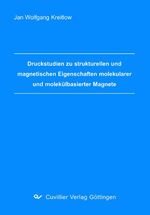 ISBN 9783867277099: Druckstudien zu strukturellen und magnetischen Eigenschaften molekularer und molekülbasierter Magnete