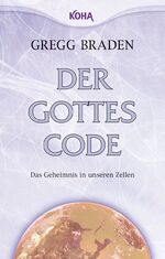 ISBN 9783867281423: Der Gottes-Code - Das Geheimnis in unseren Zellen