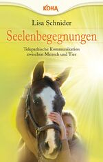 ISBN 9783867281850: Seelenbegegnungen - Telepathische Kommunikation zwischen Mensch und Tier